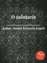 O salutaris - D. François Esprit Auber