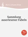 Sammlung auserlesener Fabeln - J.E. Bach