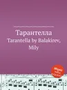 Тарантелла. Tarantella by Balakirev, Mily - М. Балакирев