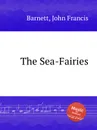 The Sea-Fairies - J.F. Barnett