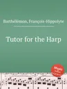 Tutor for the Harp - François-Hippolyte Barthélémon