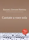 Cantate a voce sola - G.B. Bassani