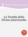 La Tromba della Divina misericordia - G.B. Bassani