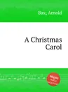 A Christmas Carol - A. Bax