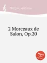 2 Morceaux de Salon, Op.20 - A. Bazzini