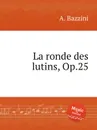La ronde des lutins, Op.25 - A. Bazzini
