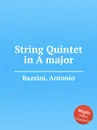 String Quintet in A major - A. Bazzini