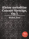 Kleine melodiose Concert-Vortrage, Op.3 - J. Becker