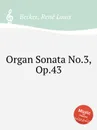 Organ Sonata No.3, Op.43 - R.L. Becker