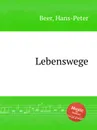 Lebenswege - H.-P. Beer