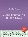 Violin Sonata in F minor, L3.73 - F. Benda