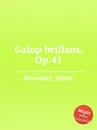 Galop brillant, Op.41 - J. Benedict