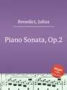 Piano Sonata, Op.2 - J. Benedict