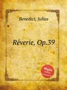 Reverie, Op.39 - J. Benedict