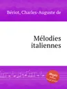 Melodies italiennes - C.-A. de Bériot