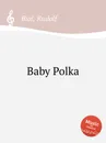 Baby Polka - R. Bial