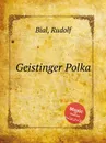 Geistinger Polka - R. Bial