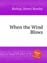 When the Wind Blows - H.R. Bishop