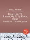 Сонет, op. 71. Sonnet, Op.71 by Bloch, Jozsef - Д. Блох
