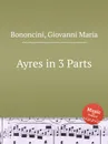Ayres in 3 Parts - G. M. Bononcini