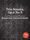 Trio Sonata, Op.6 No.9 - G. M. Bononcini