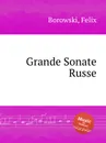 Grande Sonate Russe - F. Borowski