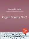 Organ Sonata No.2 - F. Borowski