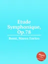 Etude Symphonique, Op.78 - M. E. Bossi