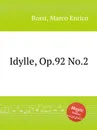 Idylle, Op.92 No.2 - M. E. Bossi