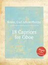 18 Caprices for Oboe - C. A. Ph. Braun