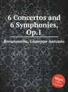 6 Concertos and 6 Symphonies, Op.1 - G. A. Brescianello