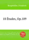 18 Etudes, Op.109 - F. Burgmüller