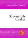 Souvenirs de Londres - F. Burgmüller