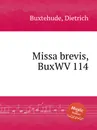 Missa brevis, BuxWV 114 - D. Buxtehude