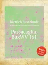 Passacaglia, BuxWV 161 - D. Buxtehude