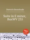 Suite in E minor, BuxWV 235 - D. Buxtehude