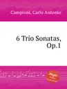 6 Trio Sonatas, Op.1 - C. A. Campioni