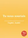 Tu nous souriais - A. Caplet