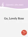 Go, Lovely Rose - J.A. Carpenter