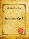 Serenata, Op.11 - R. de Castéra