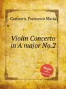 Violin Concerto in A major No.2 - F. M. Cattaneo