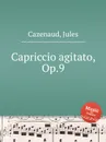 Capriccio agitato, Op.9 - J. Cazenaud