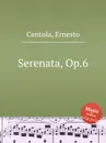 Serenata, Op.6 - E. Centola