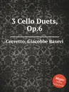 3 Cello Duets, Op.6 - G. B. Cervetto