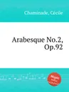 Arabesque No.2, Op.92 - C. Chaminade