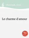 Le charme d'amour - C. Chaminade