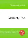 Menuet, Op.5 - C. Chaminade