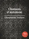 Chanson d'automne - G. Charpentier