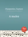 A mules - G. Charpentier