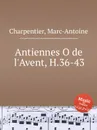 Antiennes O de l'Avent, H.36-43 - M. A. Charpentier